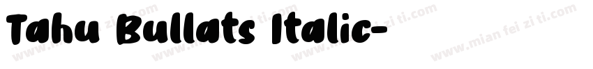 Tahu Bullats Italic字体转换